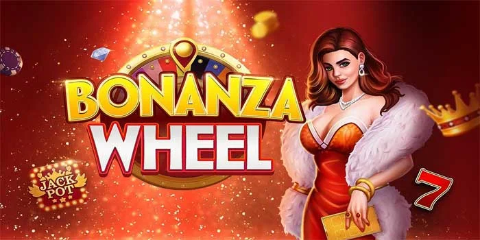 Slot Bonanza Wheel – Menikmati Visual Memukau Dari Game Terbaik