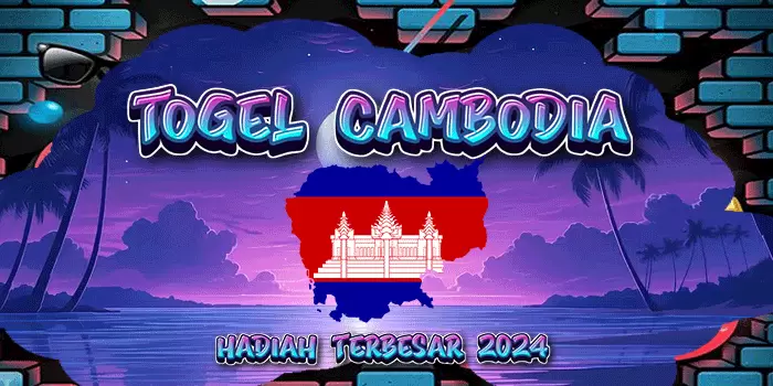 Togel Cambodia – Pasaran Terpopule, Terbanyak di Mainkan